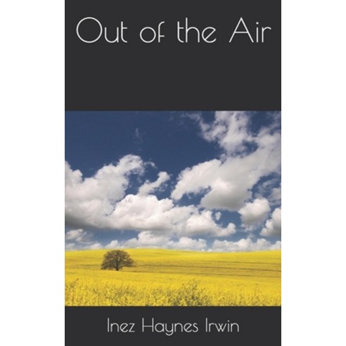 Out of the Air Paperback, Independently Published, English, 9798719833316
