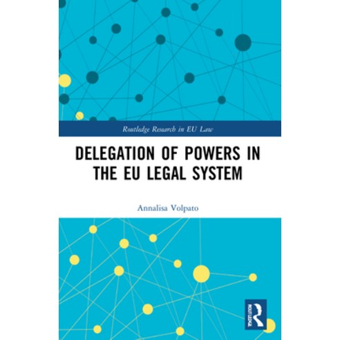 (영문도서) Delegation of Powers in the Eu Legal System Paperback, Routledge, English, 9781032004044