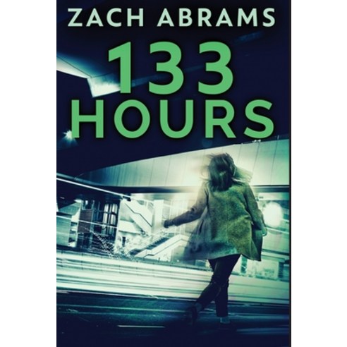 (영문도서) 133 Hours Hardcover, Next Chapter, English, 9784824123145