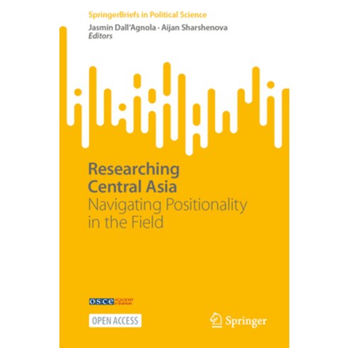 (영문도서) Researching Central Asia: Navigating Positionality in the Field Paperback, Springer, English, 9783031390234