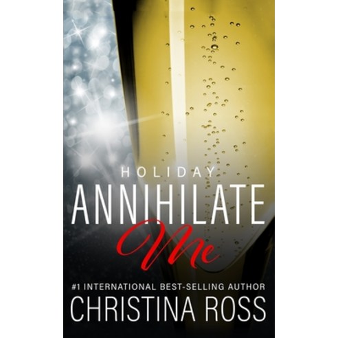 (영문도서) Annihilate Me: Holiday Edition: A Billionaire Romance Series Paperback, Independently Published, English, 9798414587682