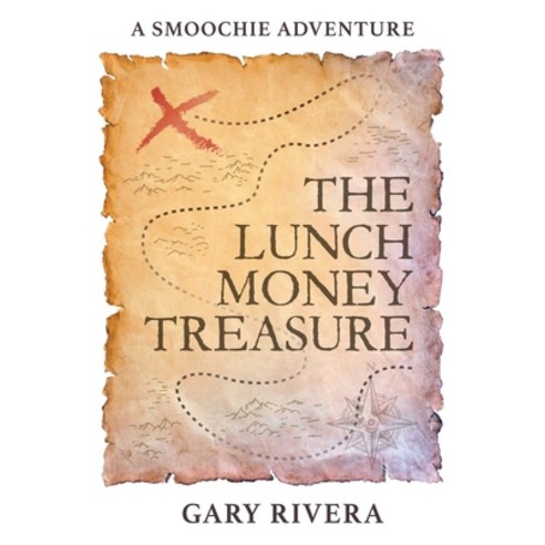 (영문도서) The Lunch Money Treasure: A Smoochie Adventure Paperback, Outskirts Press, English, 9781977262943