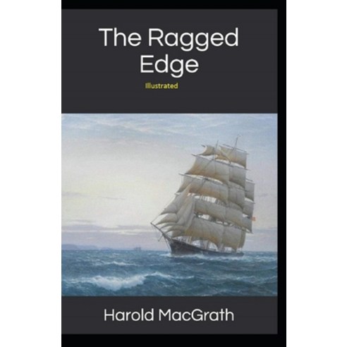 The Ragged Edge Illustrated Paperback, Independently Published, English, 9798729671625