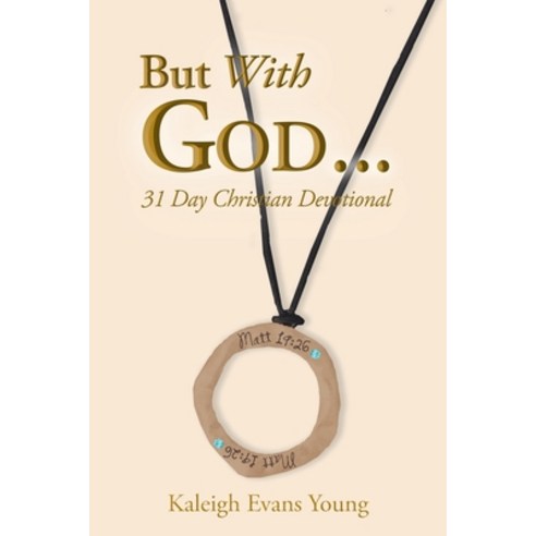(영문도서) But With God...: 31 Day Christian Devotional Paperback, Christian Faith Publishing,..., English, 9781639613885