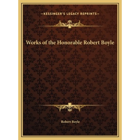 (영문도서) Works of the Honorable Robert Boyle Hardcover, Kessinger Publishing, English, 9781169824485