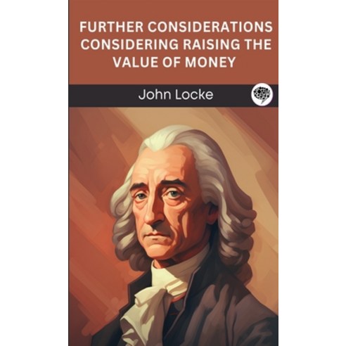 (영문도서) Further Considerations Considering Raising The Value of Money (Grapevine edition) Hardcover, Grapevine India, English, 9789358379365