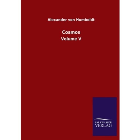 Cosmos: Volume V Paperback, Salzwasser-Verlag Gmbh