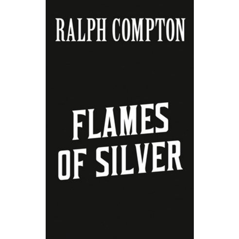 Ralph Compton Flames of Silver Mass Market Paperbound, Berkley Books