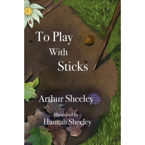 (영문도서) To Play With Sticks Paperback, Independently Published, English, 9798352791646