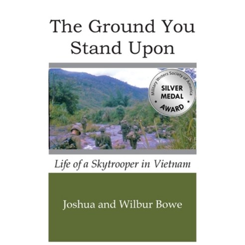 (영문도서) The Ground You Stand Upon: Life of a Skytrooper in Vietnam Hardcover, Joshua Bowe, English, 9798218283568