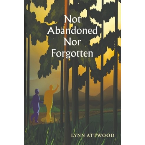 Not Abandoned Nor Forgotten Paperback, Austin Macauley, English, 9781528999656