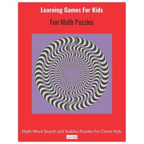 Learning Games For Kids: Fun Math Puzzles Paperback, Independently Published