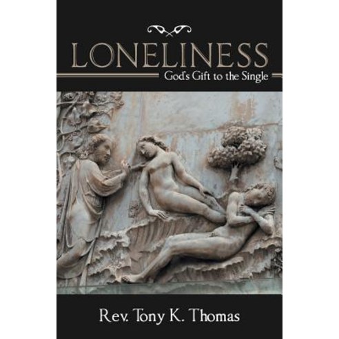(영문도서) Loneliness: God''S Gift to the Single Paperback, WestBow Press, English, 9781973627401