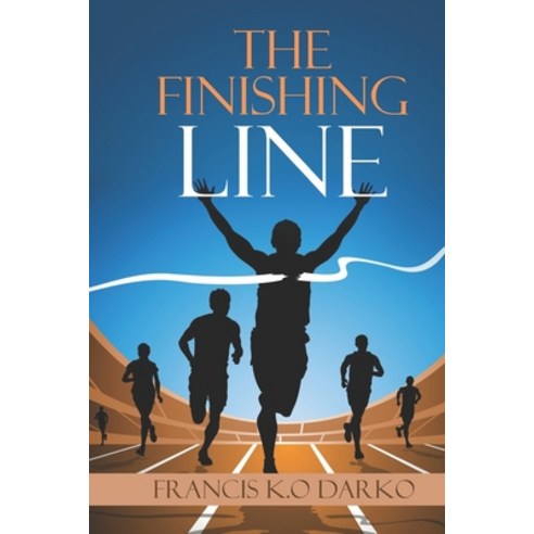 (영문도서) The Finishing Line: You Must Finish To Get Reward Paperback, Independently Published, English, 9798521025473