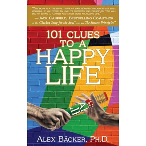 (영문도서) 101 Clues to a Happy Life Paperback, Mill City Press, Inc, English, 9781662842184