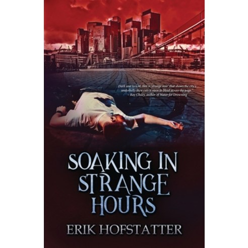 (영문도서) Soaking in Strange Hours: A Tristan Grieves Fragment Paperback, Next Chapter, English, 9784824112002
