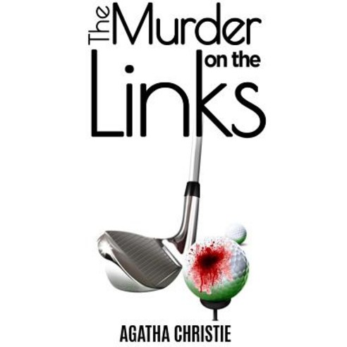 The Murder on the Links Paperback, Lulu.com, English, 9780359364022