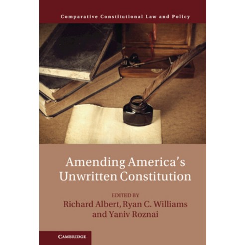 (영문도서) Amending America''s Unwritten Constitution Hardcover, Cambridge University Press, English, 9781009246835