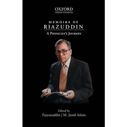 Memoirs of Riazuddin: A Physicists Journey Paperback, Oxford University Press, USA