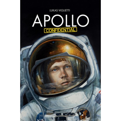 Apollo Confidential: Memories of Men on the Moon Paperback, Morgan James Publishing