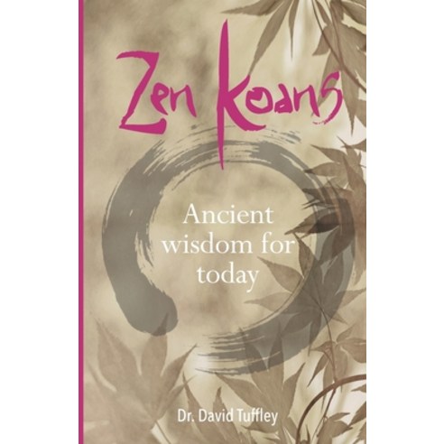 (영문도서) Zen Koans: Ancient Wisdom for Today Paperback, Createspace Independent Pub..., English, 9781453866931