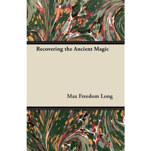 (영문도서) Recovering the Ancient Magic Paperback, Swedenborg Press, English, 9781447403296