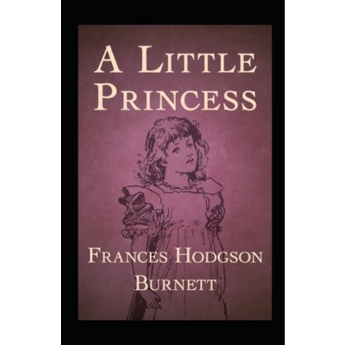 (영문도서) A Little Princess Annotated Paperback, Independently Published, English, 9798512390528
