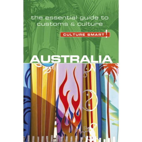 (영문도서) Australia - Culture Smart!: The Essential Guide to Customs & Culture Paperback, Kuperard, English, 9781857338287
