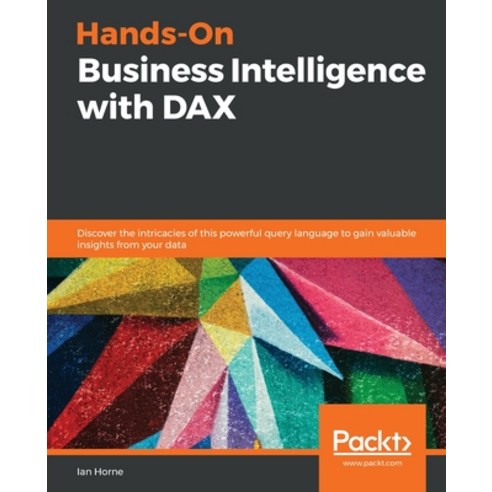 Hands-On Business Intelligence with DAX, Packt Publishing
