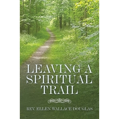 (영문도서) Leaving a Spiritual Trail Paperback, Trafford Publishing, English, 9781698709253