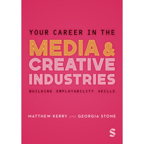 (영문도서) Your Career in the Media & Creative Industries: Building Employability Skills Paperback, Sage Publications Ltd, English, 9781529796513