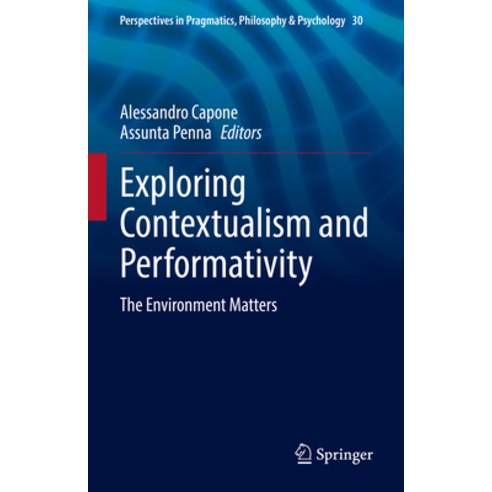 (영문도서) Exploring Contextualism and Performativity: The Environment Matters Hardcover, Springer, English, 9783031125423