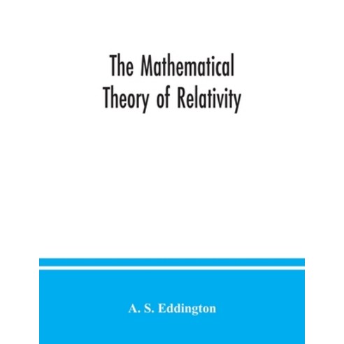The mathematical theory of relativity Paperback, Alpha Edition