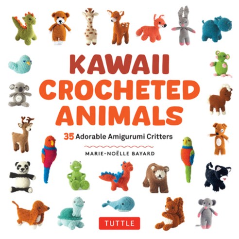 (영문도서) Kawaii Crocheted Animals: 35 Adorable Amigurumi Critters Paperback, Tuttle Publishing, English, 9780804858021