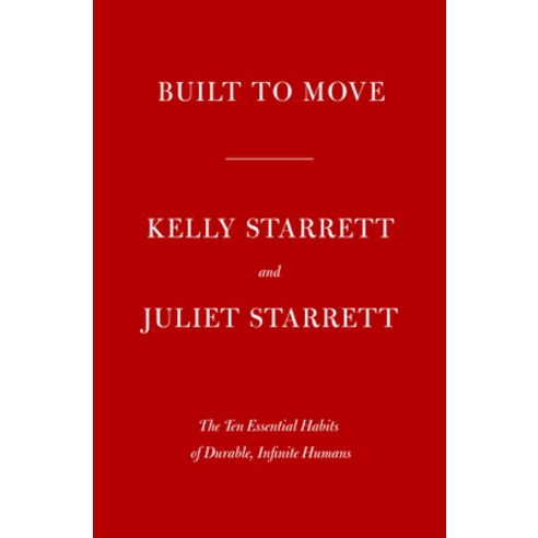 (영문도서) Built to Move: The Ten Essential Habits of Durable Infinite Humans Hardcover, Knopf Publishing Group, English, 9780593534809