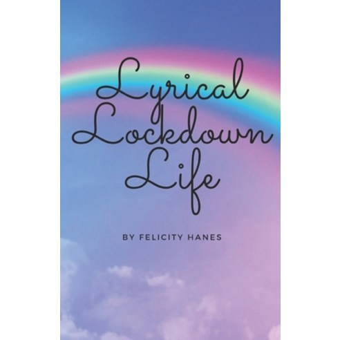 Lyrical Lockdown Life. Paperback, Independently Published