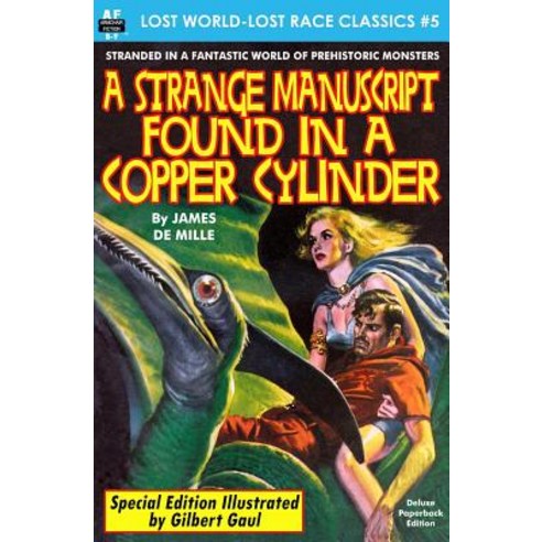 A Strange Manuscript found in a Copper Cylinder Special Illustrated Edition Paperback, Createspace Independent Publishing Platform
