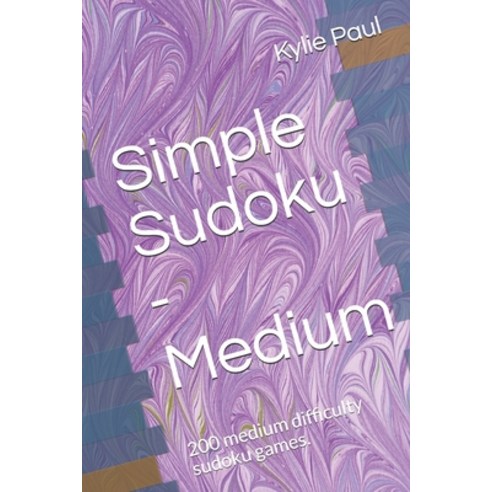 Simple Sudoku - Medium: 200 medium difficulty sudoku games. Paperback, Independently Published, English, 9798742234609