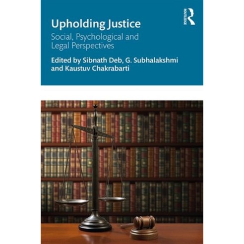 Upholding Justice: Social Psychological and Legal Perspectives Paperback, Routledge Chapman & Hall