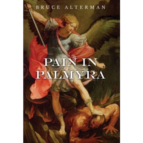 (영문도서) Pain in Palmyra Hardcover, Gatekeeper Press, English, 9781642372991