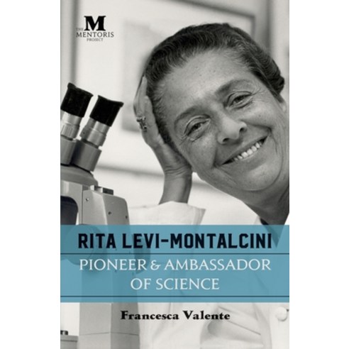 (영문도서) Rita Levi-Montalcini: Pioneer & Ambassador of Science Paperback, Barbera Foundation Inc, English, 9781947431362