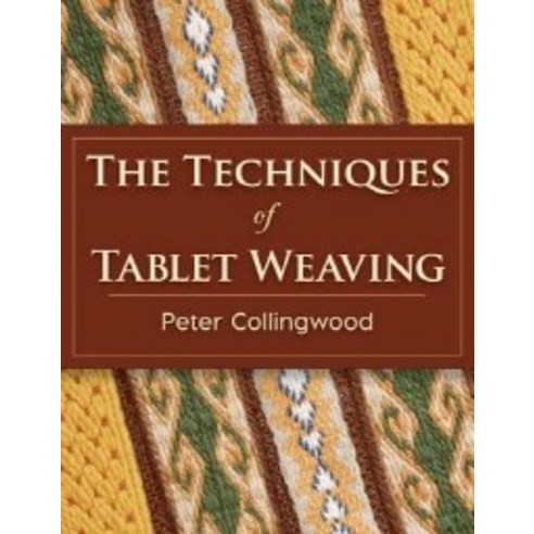The Techniques of Tablet Weaving, Echo Point Books & Media