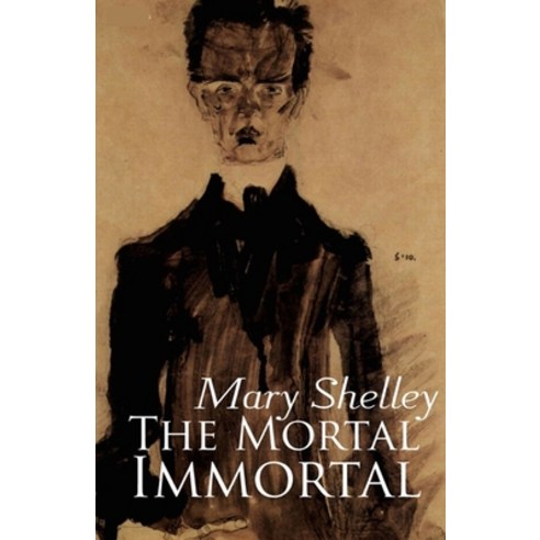 The Mortal Immortal Illustrated Paperback, Independently Published, English, 9798737706616