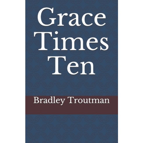 Grace Times Ten Paperback, 48 Hour Books, English, 9781734081909