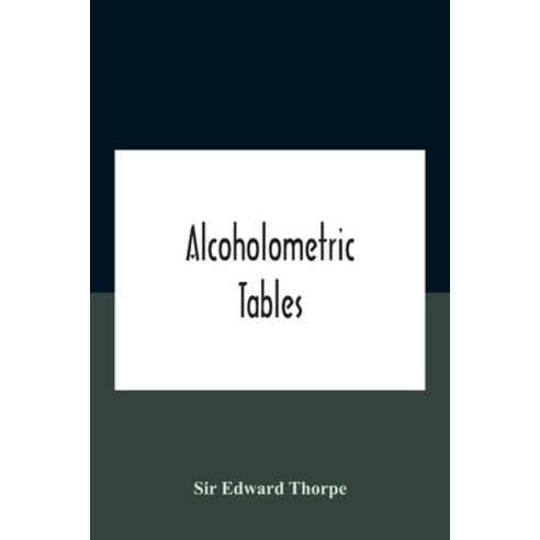 Alcoholometric Tables Paperback, Alpha Edition, English, 9789354184581
