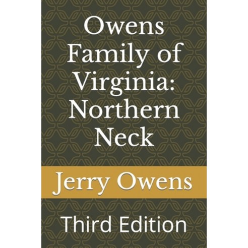 (영문도서) Owens Family of Virginia: Northern Neck: Third Edition Paperback, Independently Published, English, 9798397152303
