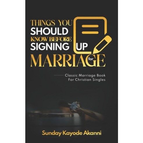 (영문도서) Things You Should Know Before Signing Up For Marriage: Classic Marriage Book For Christian Si... Paperback, Independently Published, English, 9798876143747