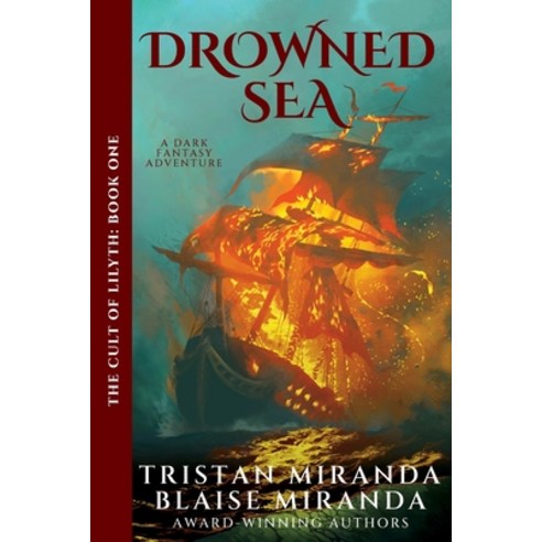 (영문도서) Drowned Sea: A Dark Fantasy Adventure Paperback, Mw Press, LLC, English, 9781959587002