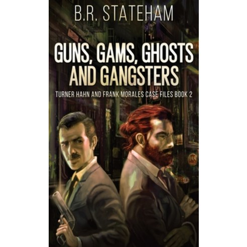 (영문도서) Guns Gams Ghosts and Gangsters Hardcover, Next Chapter, English, 9784867516744