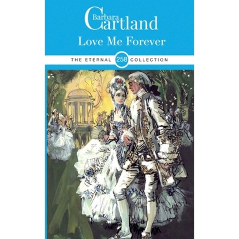 (영문도서) Love Me Forever Paperback, Barbara Cartland.com, English, 9781788673808